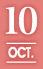 10 / OCT.